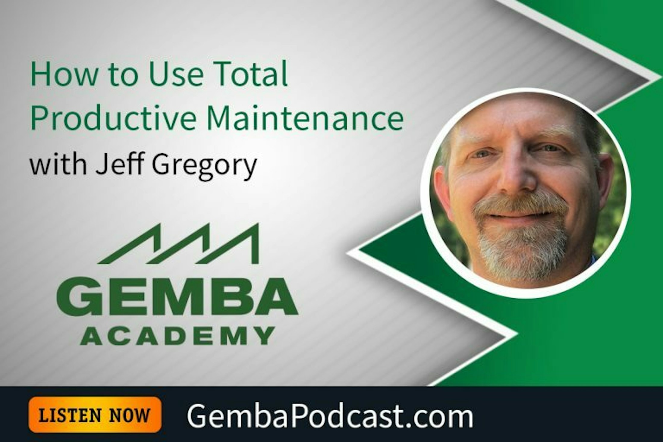 Gemba podcast 180 jeff gregory